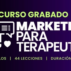 Marketing para Terapeutas (Versión Grabada)